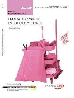 Manual Limpieza de Cristales en Edificios y Locales (Mf1087_1). Certificados de