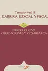 Carrera Judicial y Fiscal. Derecho Civil. Obligaciones y Contratos Temario Vol Iii