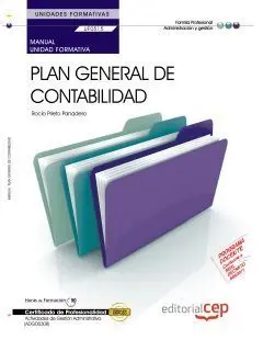 Manual Plan General de Contabilidad (Uf0515/Mf0981_2). Actividades de Gestión Ad