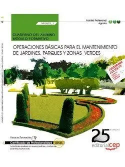 Cuaderno del Alumno Operaciones Básicas para el Mantenimiento de Jardines, Parqu