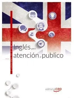 Inglés para Atención Al Público. Cuaderno de Ejercicios