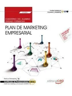 Cuaderno del Alumno. Plan de Marketing Empresarial (Uf2392). Certificados de Pro