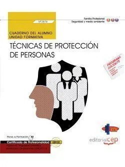 Cuaderno del Alumno. Técnicas de Protección de Personas (Uf2676). Certficados de