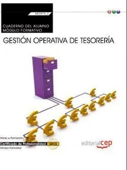 Cuaderno del Alumno. Gestión Operativa de Tesorería (Mf0979_2: Transversal). Cer