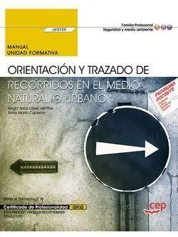 Manual. Orientación y Trazado de Recorridos en el Medio Natural o Urbano (Uf0729