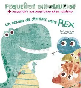 Un Cepilo de Dientes para Rex Pequeños Dinosaurios + 2 Años
