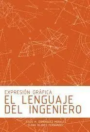 Expresión Gráfica: el Lenguaje del Ingeniero