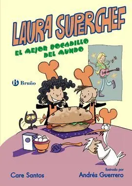 Laura Superchef: el Mejor Bocadillo del Mundo