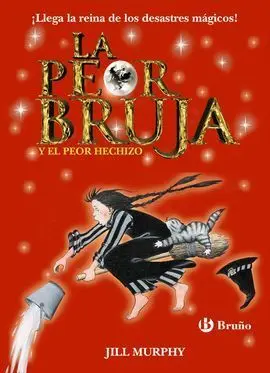 La Peor Bruja y el Peor Hechizo