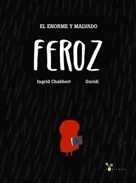 El Enorme y Malvado Feroz