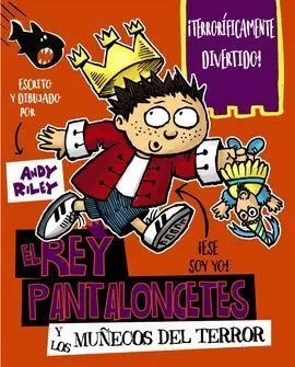 El Rey Pantaloncetes y los Muñecos del Terror