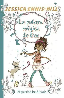 La Pulsera Mágica de Eva, 2. El Perrito Hechizado