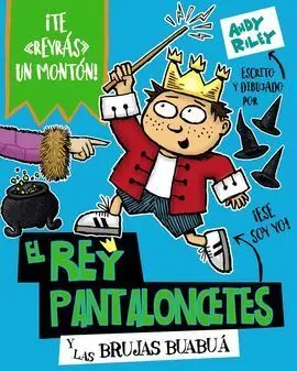 El Rey Pantaloncetes y las Brujas Buabuá