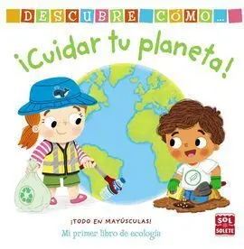 Descubre Cómo Cuidar tu Planeta