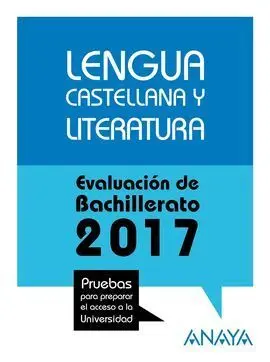 Lengua Castellana y Literatura. Evaluación Bachillerato 2017