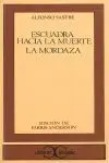 Escuadra Hacia la Muerte. La Mordaza