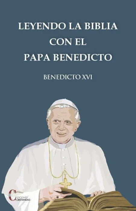 Leyendo la Biblia con el Papa Benedicto Xvi