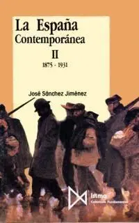 La España Contemporánea Ii 1875-1931