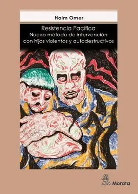 Resistencia Pacífica Nuevo Método de Intervención con Hijos Violentos y Autodest