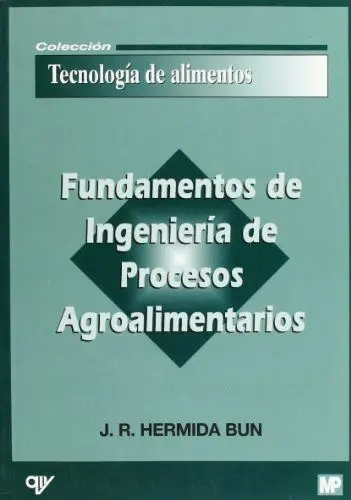 Fundamentos de Ingeniería de Procesos Agroalimentarios
