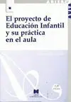 El Proyecto de Educación Infantil y Su Práctica en el Aula