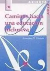 Caminos Hacia una Educacion Inclusiva