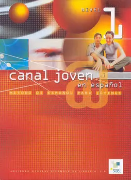 Canal Joven Nivel 1. Método de Español para Jóvenes