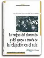 La Mejora del Alumnado y del Grupo a Través de la Relajación en el Aula