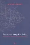 Sombra, yo y Espíritu