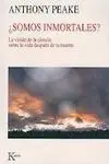 ¿Somos Inmortales?