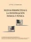 Nuevas Perspectivas I. La Investigación Fenicia y Púnica