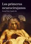 Los Primeros Neurocirujanos