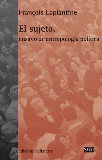 El Sujeto, Ensayo de Antropología Política