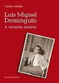Luis Miguel Dominguin. A Corazón Abierto