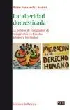 La Alteridad Domesticada