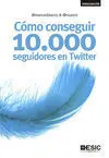 Como Conseguir 10000 Seguidores en Twitter