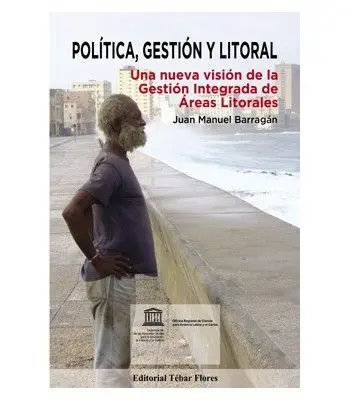 Politica,Gestion y Litoral. una Nueva Vision de la Gestion I