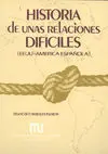 Historia de unas Relaciones Dificiles: Ee. uu. - Ame