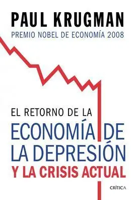 El Retorno de la Economía de la Depresión y la Crisis Actual