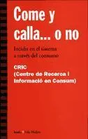 Come y Calla... O no