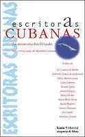 Escritoras Cubanas, la Memoria Hechizada