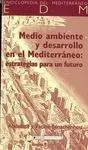 Medio Ambiente y Desarrollo en el Mediterráneo: Estrategias para un Futuro