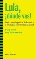 Lula , Í Dónde Vas !