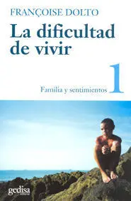 La Dificultad de Vivir Vol. I