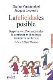 La Felicidad Es Posible: Despertar en Niños Maltratados la Confianza e