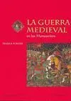 La Guerra Medieval en los Manuscritos