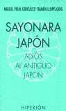 Sayonara Japón, Adiós Al Antiguo Japón