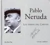 Pablo Neruda. Los Versos del Capitán (1951-1952)