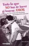Todo lo que no Has de Hacer si Buscas Amor