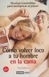 Cómo Volver Loco a tu Hombre en la Cama